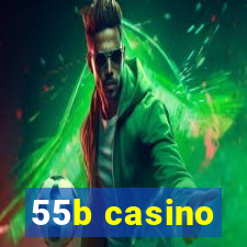 55b casino